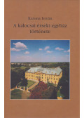 Katona István - A kalocsai érseki egyház története 2.kötet