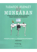 Anna Black - Tudatos jelenlét a munkában