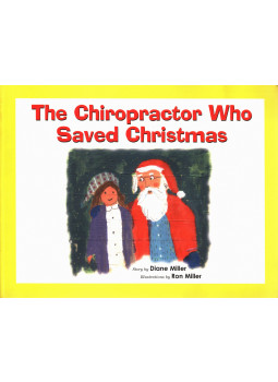 Diane Miller - The Chiropractor Who Saved Christmas Diane Miller - The Chiropractor Who Saved Christmas, Arizona 2004 antikvár könyv