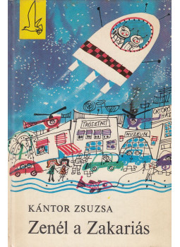 Kántor Zsuzsa - Zenél a Zakariás (dedikált) Kántor Zsuzsa - Zenél a Zakariás (dedikált), Budapest 1973 antikvár könyv