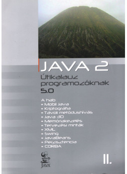 Nyékiné Gaizler Judit, Lakatos Attila - Java 2. II. kötet Nyékiné Gaizler Judit, Lakatos Attila - Java 2. II. kötet, Budapest 2008 antikvár könyv