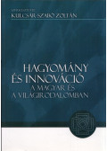 Kulcsár-Szabó Zoltán - Hagyomány és innováció a magyar és a világirodalomban