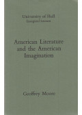 Geoffrey Moore - American Literature and the American Imagination