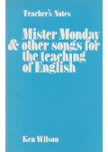 Ken Wilson - Mister Monday & Other Songs for the Teaching of English