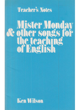Ken Wilson - Mister Monday & Other Songs for the Teaching of English, London 1973 antikvár könyv
