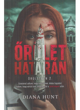 Diana Hunt - Őrület határán Diana Hunt - Őrület határán, Vác 2023 antikvár könyv