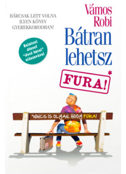 Vámos Robi - Bátran lehetsz Fura!, null 2021 antikvár könyv