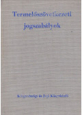 Dr. Fóris Imre,Dr. Somody Dezső,Dr. Szabó Béla - Termelőszövetkezeti jogszabályok