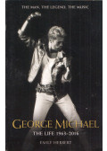 Emily Herbert - George Michael: The Life 1963-2016