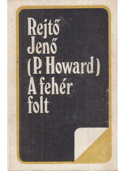 Rejtő Jenő, P. Howard - A fehér folt / Bradley Tamás visszaüt Rejtő Jenő, P. Howard - A fehér folt / Bradley Tamás visszaüt, Bukarest 1992 antikvár könyv