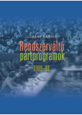 Lóránt Károly - Rendszerváltó pártprogramok 1989-90