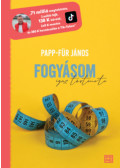 Papp-Für János - Fogyásom igaz története