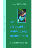 Jean Liedloff - Az elveszett boldogság nyomában
