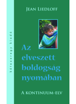 Jean Liedloff - Az elveszett boldogság nyomában Jean Liedloff - Az elveszett boldogság nyomában, null 2024 antikvár könyv
