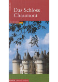 Tesnier, Florent,Loisel, Germain - Das Schloss Chaumont