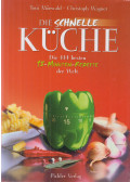 Mörwald, Toni,Wagner, Christoph - Die schnelle Küche