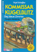Scheffler, Ursel - Kommissar Kugelblitz - Das blaue Zimmer