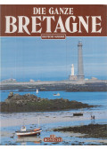 André, Patrick,Barrié, Roger,Yves-P. Castel - Die ganze Bretagne