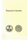 Dr. Szabolcs Ottó - Íróasztal és katedra (Dedikált)