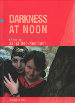 Janja Bec-Neumann - Darkness at noon, Szarajevó 2007 antikvár könyv