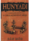 Bán Mór - Hunyadi III. - A Csillagösvény hídja