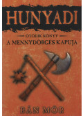 Bán Mór - Hunyadi V. - A mennydörgés kapuja