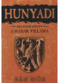 Bán Mór - Hunyadi IV. - A Hadak Villáma