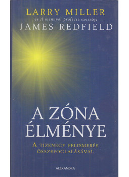 Larry Miller , James Redfield - A zóna élménye Larry Miller , James Redfield - A zóna élménye, Pécs 2012 antikvár könyv
