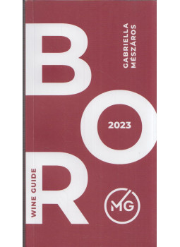 Mészáros Gabriella - Hungarian Wine Guide 2023 Mészáros Gabriella - Hungarian Wine Guide 2023, Budapest 2023 antikvár könyv