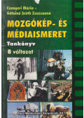 Csengeri Mária,Gátainé Sróth Zsuzsanna - Mozgókép- és médiaismeret tankönyv - B változat