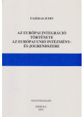 Dr. Fazekas Judit - Az európai integráció története / Az európai unió intézmény- és jogrendszere