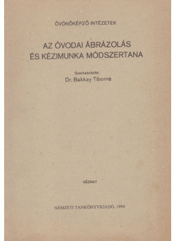 Bakkay Tiborné dr. (szerk.) - Az óvodai ábrázolás és kézimunka módszertana Bakkay Tiborné dr. (szerk.) - Az óvodai ábrázolás és kézimunka módszertana, Budapest 1994 antikvár könyv