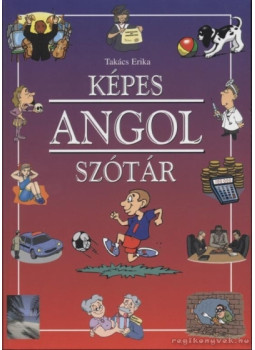 Takács Erika - Képes angol szótár Takács Erika - Képes angol szótár, Budapest 0 antikvár könyv