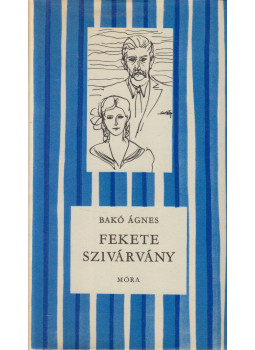 Bakó Ágnes - Fekete szivárvány Bakó Ágnes - Fekete szivárvány, Budapest 1972 antikvár könyv