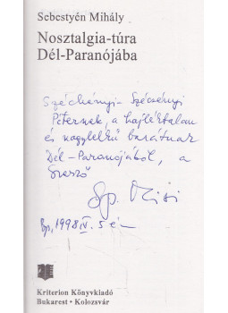 Sebestyén Mihály - Nosztalgia-túra Dél-Paranójába (dedikált), Kolozsvár 1997 antikvár könyv