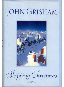 John Grisham - Skipping Christmas John Grisham - Skipping Christmas, New York, New York 2001 antikvár könyv
