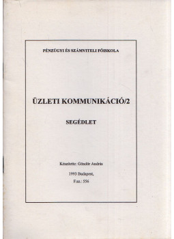 Göndör András - Üzleti kommunikáció/2 Göndör András - Üzleti kommunikáció/2, Budapest 1993 antikvár könyv