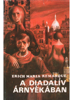 Erich Maria Remarque - A diadalív árnyékában Erich Maria Remarque - A diadalív árnyékában, Novi Sad 1968 antikvár könyv