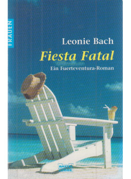 BACH, LEONIE - Fiesta Fatal, Bergisch Gladbach 2002 antikvár könyv