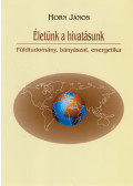 Horn János - Életünk a hivatásunk