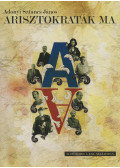 Adonyi Sztancs János - Arisztokraták ma