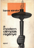 Barcs Sándor - A modern olimpiák regénye