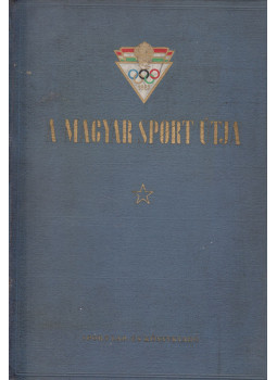 Pásztor Lajos - A magyar sport útja Pásztor Lajos - A magyar sport útja, Budapest 1952 antikvár könyv