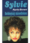 Maria Brown - Boldogság másodfokon