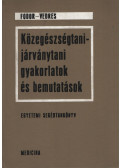 Fodor Ferenc,Vedres István - Közegészségtani-járványtani gyakorlatok és bemutatások