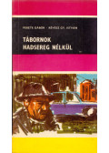 Fekete Gábor,Révész Gy. István - Tábornok hadsereg nélkül