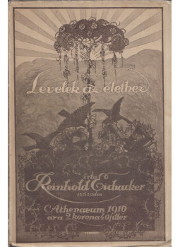 Eichacker, Reinhold - Levelek az élethez, Budapest 1916 antikvár könyv