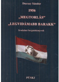 Ducsay Sándor - 1956 - ,,Megtorlás" - ,,Legvidámabb barakk"