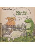 MAYR, JOHANN - Alles öko oder was?