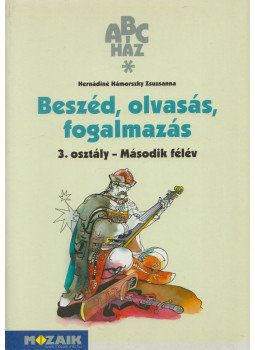 Hernádiné Hámorszky Zsuzsanna - Beszéd, olvasás, fogalmazás 3. osztály - Második félév, Szeged 2009 antikvár könyv